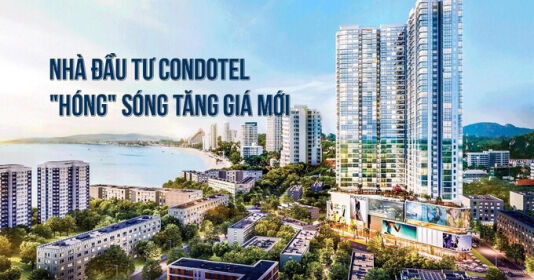 Nhà đầu tư condotel hóng sóng tăng giá mới