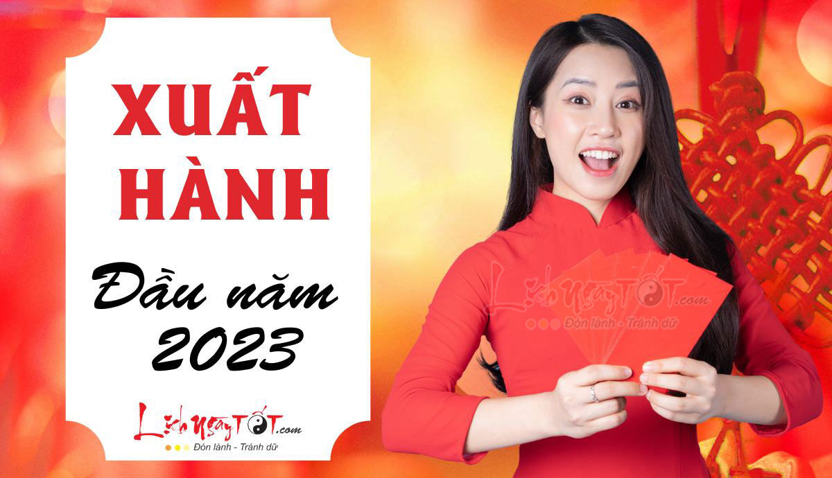 Ngày xuất hành, hướng xuất hành đại cát, đại lợi Xuân Quý Mão 2023