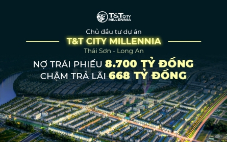 Chủ đầu tư dự án T&T City Millennia: Nợ trái phiếu 8.700 tỷ đồng, chậm trả lãi 668 tỷ đồng do chưa có nguồn