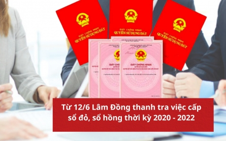 Lâm Đồng sắp thanh tra việc cấp sổ đỏ, sổ hồng