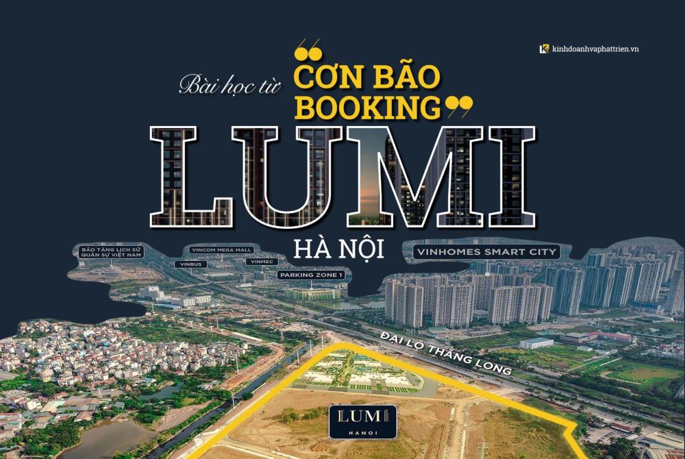 Cú “kích điện” vào thị trường BĐS phía Tây và bài học từ “cơn bão booking” Lumi Hà Nội