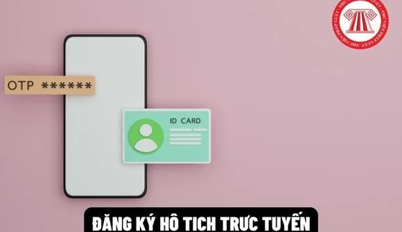 Tất cả các tỉnh, thành đều đã triển khai đăng ký hộ tịch trực tuyến
