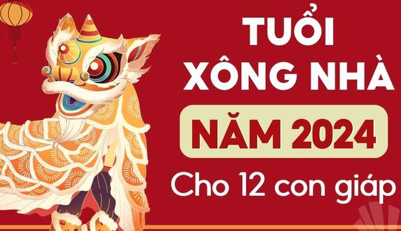 Tuổi nào xông đất, xông nhà gia chủ đại cát, đại lộc năm 2024?