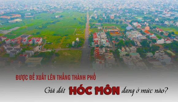 Được đề xuất lên thẳng thành phố, giá đất Hóc Môn đang ở mức nào?